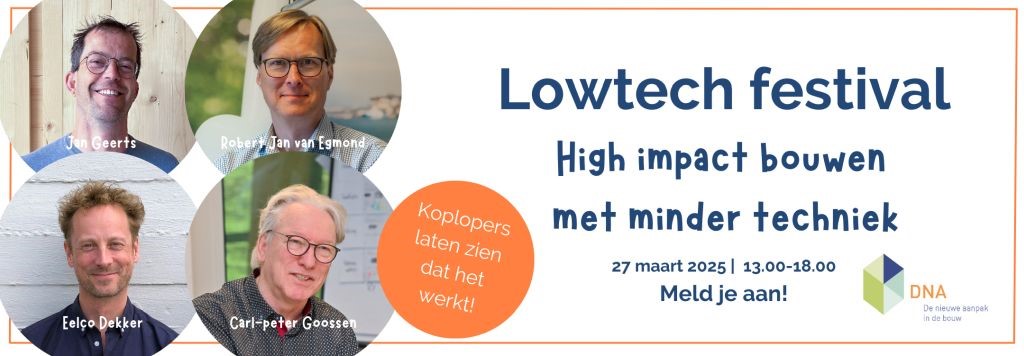 Lowtech festival: high impact bouwen met minder techniek_fotocrredits DNA in de bouw